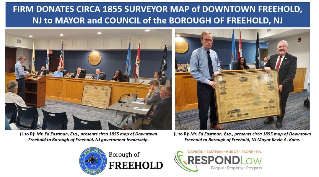 FIRM DONATES CIRCA 1855 SURVEYOR MAP of DOWNTOWN FREEHOLD, NJ